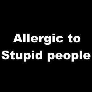 Smešna majica allergic to stupid people vyobraziť