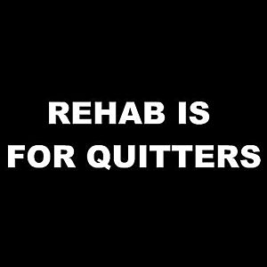 Smešna majica rehab is for quitters vyobraziť