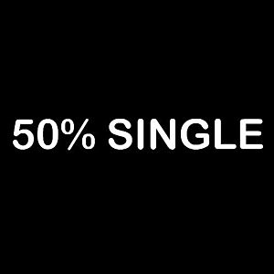 Smešna majica 50 percent single vyobraziť