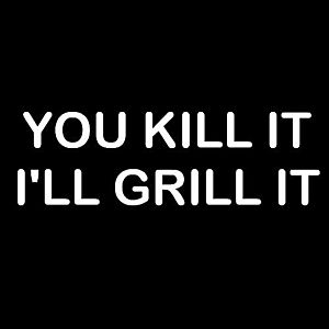 Smešni predpasnik you kill it ill grill it vyobraziť