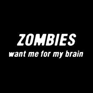 Smešna majica zombies want me for my brain vyobraziť