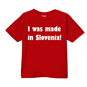 Smešna otroška majica I was made in Slovenia! vyobraziť