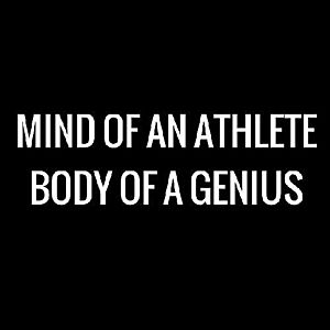 Smešna majica Mind of an athlete, body of a genius vyobraziť