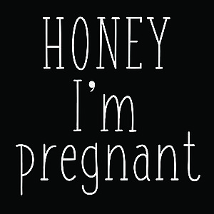 Majica Honey I'm pregnant vyobraziť