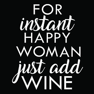 Majica For instant happy woman just add wine vyobraziť