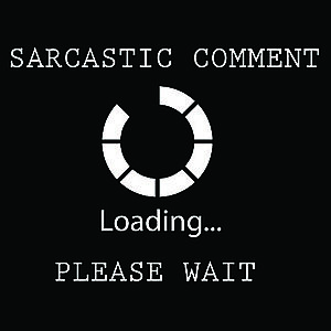 Smešna majica sarcastic comment loading vyobraziť