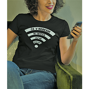 Smešna majica če v nebesih ni wifija vyobraziť