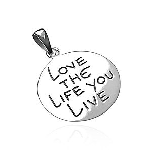 Prívesok zo striebra 925 - kruh s nápisom LOVE THE LIFE YOU LIVE O15.17 vyobraziť
