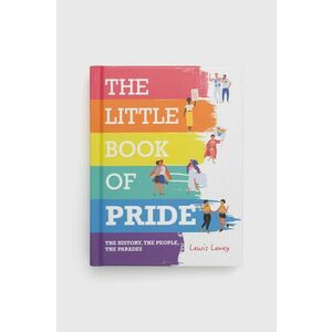 Kniha Ryland, Peters & Small Ltd The Little Book Of Pride, Lewis Laney vyobraziť