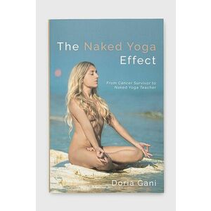 Kniha Aurora Metro Publications The Naked Yoga Effect, Doria Gani vyobraziť