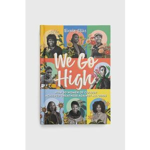 Kniha Dorling Kindersley Ltd We Go High, Nicole Ellis vyobraziť