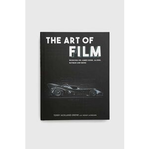 Kniha The History Press Ltd The Art of Film, Terry Ackland-Snow vyobraziť