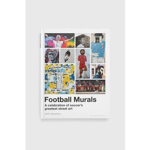 Kniha Bloomsbury Publishing PLC Football Murals, Andy Brassell vyobraziť