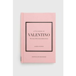 Kniha Welbeck Publishing Group Little Book Of Valentino, Karen Homer vyobraziť