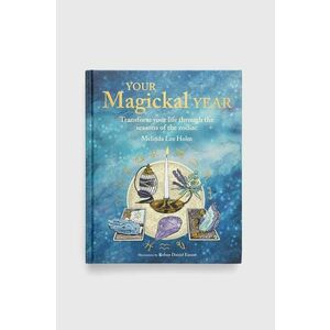 Kniha Ryland, Peters & Small Ltd Your Magickal Year, Melinda Lee Holm vyobraziť