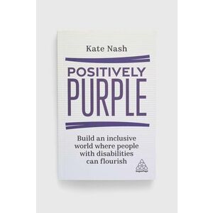 Kniha Kogan Page Ltdnowa Positively Purple, Kate Nash vyobraziť