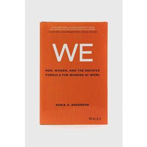 Kniha John Wiley & Sons Inc WE - Men, Women, and the Decisive Formula for Winnng at Work, RH Anderson vyobraziť