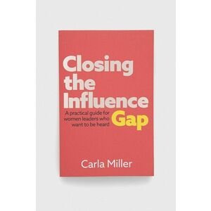 Kniha GMC Publications Closing the Influence Gap, Carla Miller vyobraziť